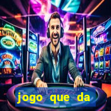 jogo que da dinheiro de verdade sem precisar depositar